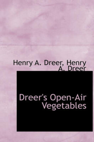 Cover of Dreer's Open-Air Vegetables