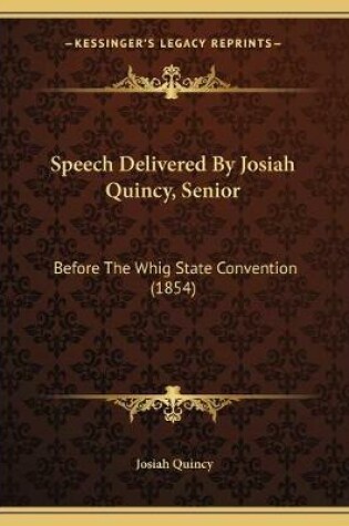 Cover of Speech Delivered By Josiah Quincy, Senior