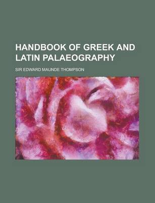 Book cover for Handbook of Greek and Latin Palaeography
