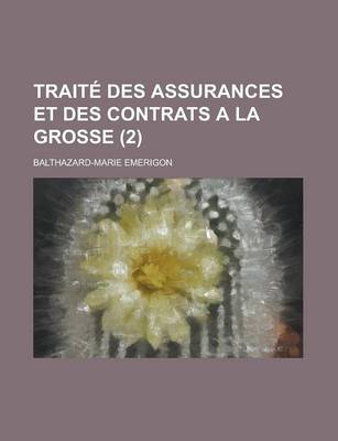 Book cover for Traite Des Assurances Et Des Contrats a la Grosse (2 )