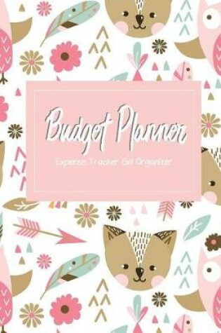 Cover of Budget Planner Expense Tracker Bill Organizer