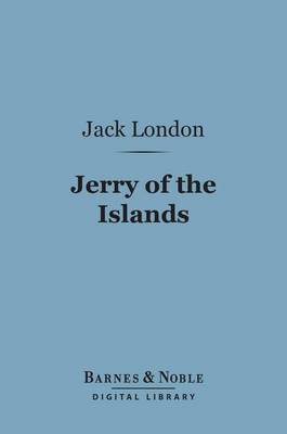 Book cover for Jerry of the Islands (Barnes & Noble Digital Library)