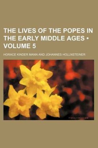 Cover of The Lives of the Popes in the Early Middle Ages (Volume 5)