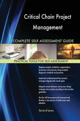 Book cover for Critical Chain Project Management Complete Self-Assessment Guide