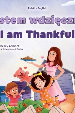 Cover of I am Thankful (Polish English Bilingual Children's Book)