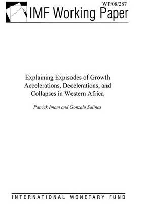 Book cover for Explaining Episodes of Growth Accelerations, Decelerations, and Collapses in Western Africa