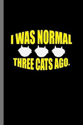 Book cover for It was normal Three Cats ago