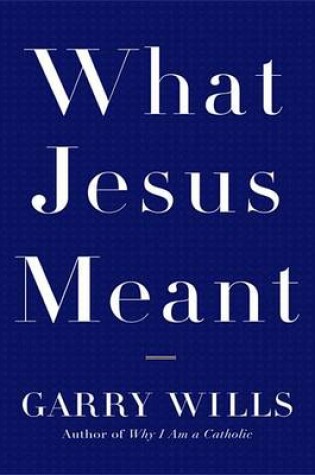 Cover of What Jesus Meant