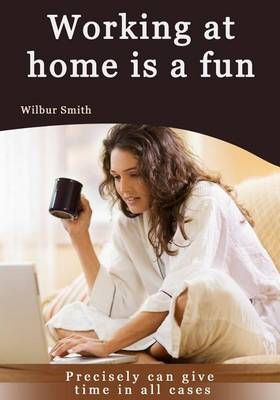 Book cover for Working at Home Is a Fun