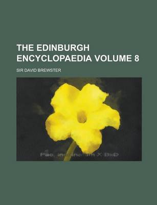 Book cover for The Edinburgh Encyclopaedia Volume 8