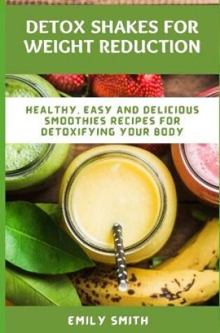Cover of Detox Shakes for Weight Reduction