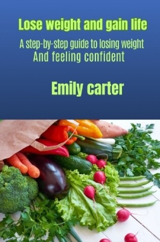 Cover of Lose Weight and Gain Life