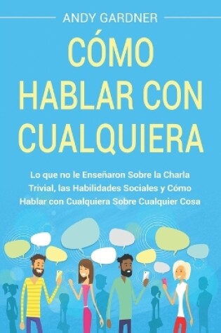 Cover of C�mo hablar con cualquiera