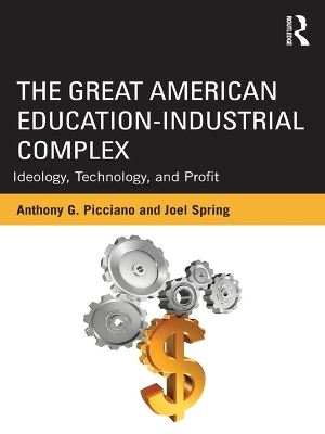 Book cover for The Great American Education-Industrial Complex