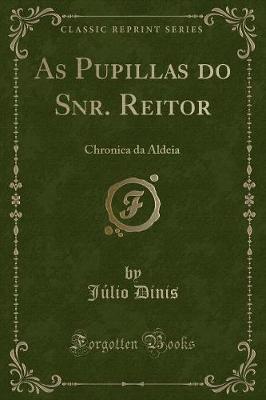 Book cover for As Pupillas do Snr. Reitor: Chronica da Aldeia (Classic Reprint)