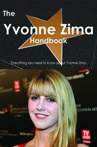 Cover of The Yvonne Zima Handbook - Everything You Need to Know about Yvonne Zima