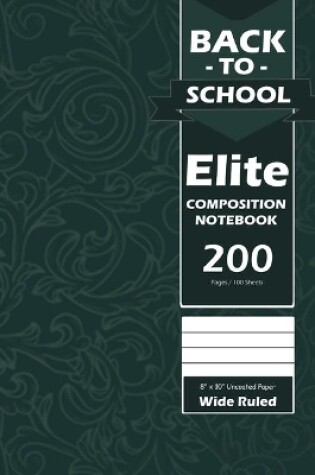 Cover of Back To School Elite Notebook, Wide Ruled Lined, Large 8 x 10 In, Grade School, Students, 100 Sheets Olive Green