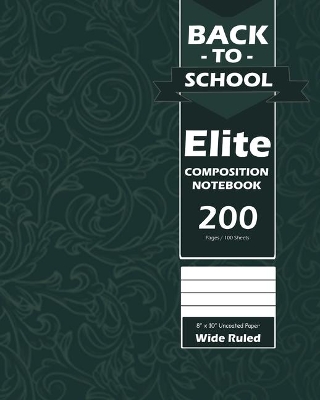 Book cover for Back To School Elite Notebook, Wide Ruled Lined, Large 8 x 10 In, Grade School, Students, 100 Sheets Olive Green