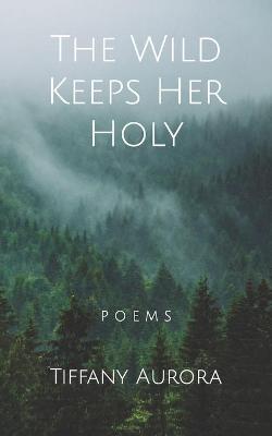 Book cover for The Wild Keeps Her Holy