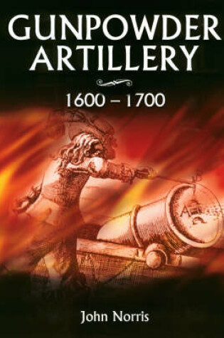 Cover of Gunpowder Artillery 1600-1700