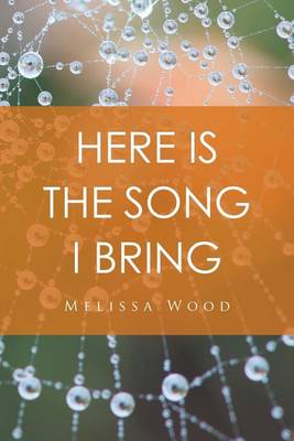 Book cover for Here Is the Song I Bring