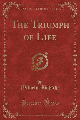 Book cover for The Triumph of Life (Classic Reprint)