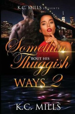 Cover of Somethin' 'Bout His Thuggish Ways 2
