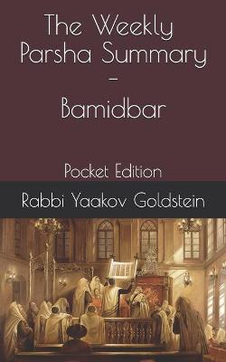 Book cover for The Weekly Parsha Summary-Bamidbar