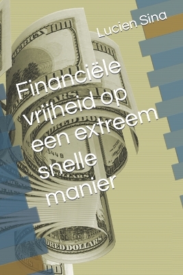 Book cover for Financi�le vrijheid op een extreem snelle manier