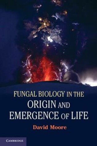 Cover of Fungal Biology in the Origin and Emergence of Life