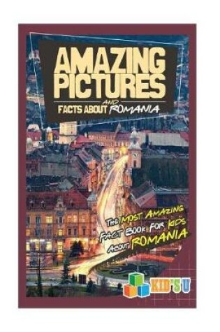 Cover of Amazing Pictures and Facts about Romania