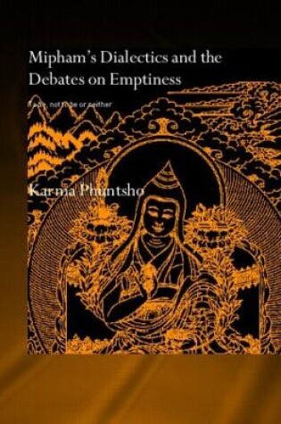 Cover of Mipham's Dialectics and the Debates on Emptiness