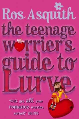 Cover of Teenage Worrier's Guide To Lurve