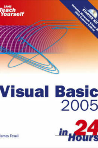 Cover of Sams Teach Yourself Visual Basic 2005 in 24 Hours, Complete Starter Kit