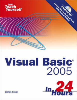 Book cover for Sams Teach Yourself Visual Basic 2005 in 24 Hours, Complete Starter Kit