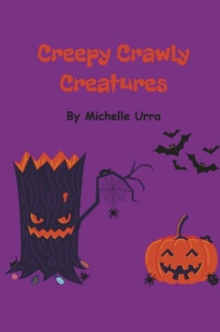 Cover of Creepy Crawly Creatures