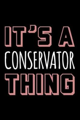 Cover of It's a Conservator Thing