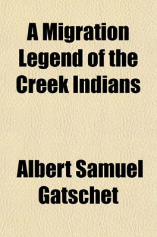 Cover of A Migration Legend of the Creek Indians