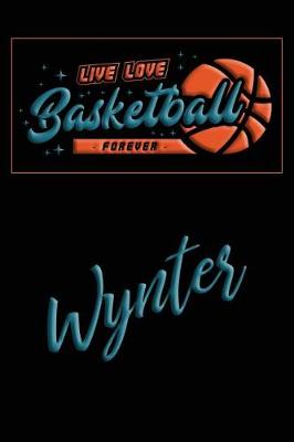 Book cover for Live Love Basketball Forever Wynter