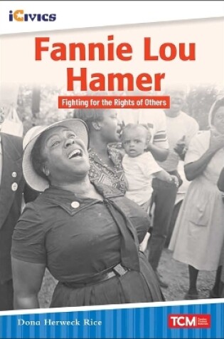 Cover of Fannie Lou Hamer: Fighting for the Rights of Others