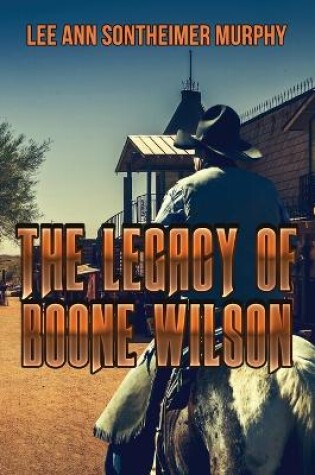 Cover of The Legacy of Boone Wilson