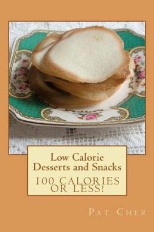 Cover of Low Calorie - Desserts and Snacks