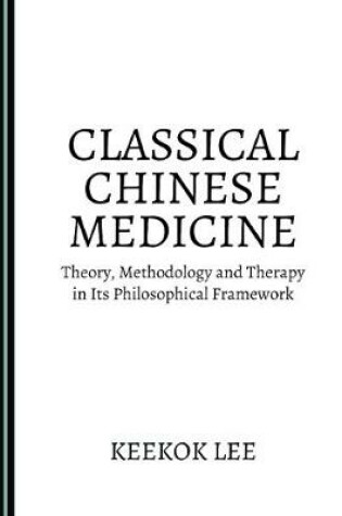 Cover of Classical Chinese Medicine