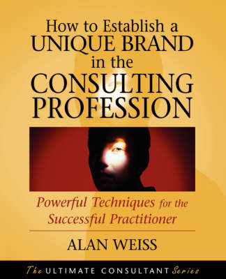 Book cover for How to Establish a Unique Brand in the Consulting Profession