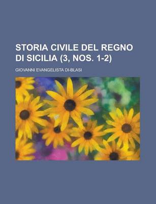 Book cover for Storia Civile del Regno Di Sicilia (3, Nos. 1-2)