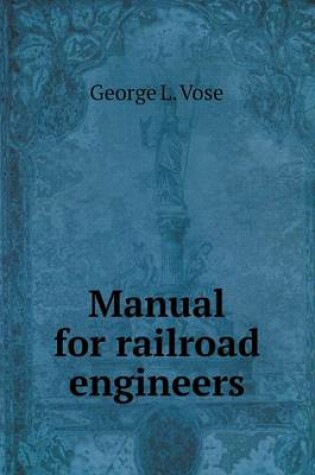 Cover of Manual for railroad engineers