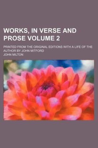 Cover of Works, in Verse and Prose Volume 2; Printed from the Original Editions with a Life of the Author by John Mitford