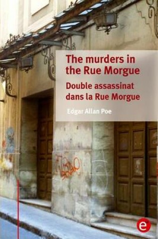 Cover of The murders in the Rue Morgue/Double assassinat dans la Rue Morgue