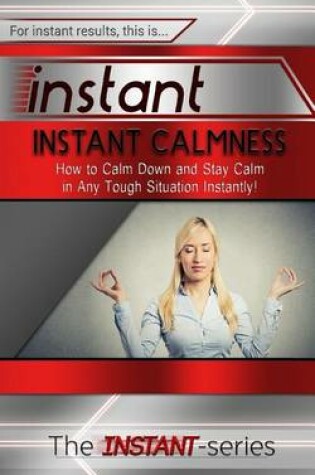 Cover of Instant Calmness