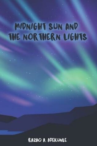 Cover of Midnight Sun and the Northern Lights